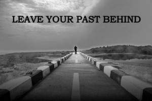 Leave Your Past Behind